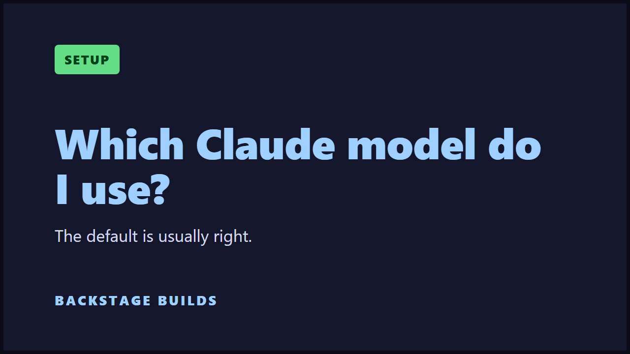 Title card reading Which Claude model do I use?